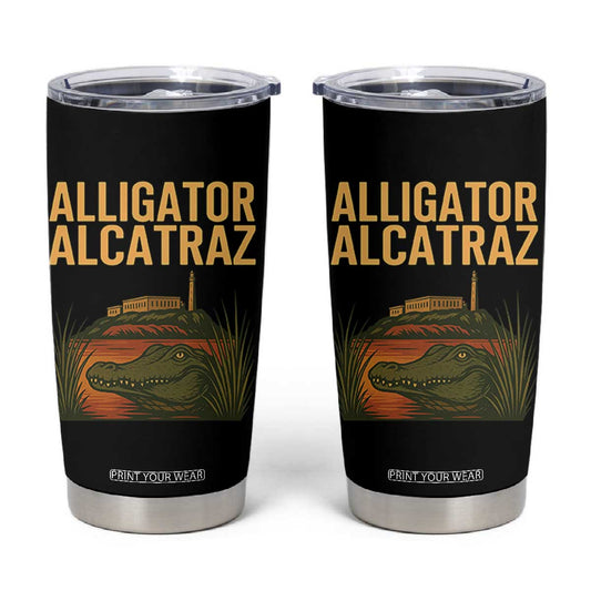 Alligator Alcatraz Florida Tumbler Cup Political Swamp Prison Dark Humor TS02