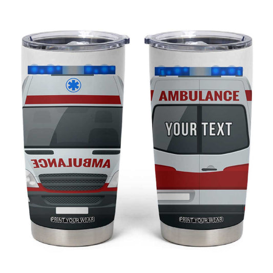 Ambulance Head And Back Personalized Tumbler Cup TS04
