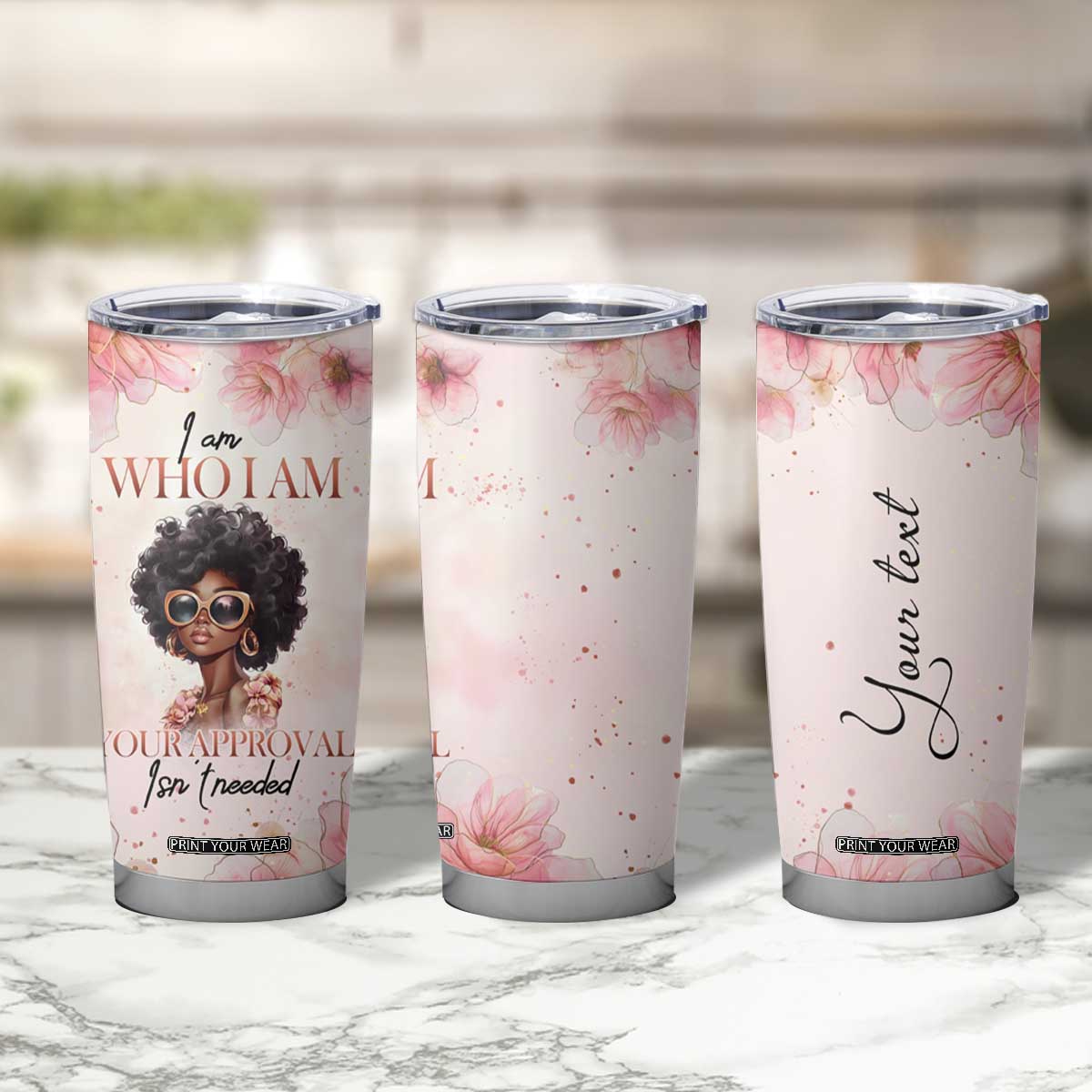Black Woman I Am Who I Am Your Approval Isn't Needed Tumbler Cup Personalized TS04