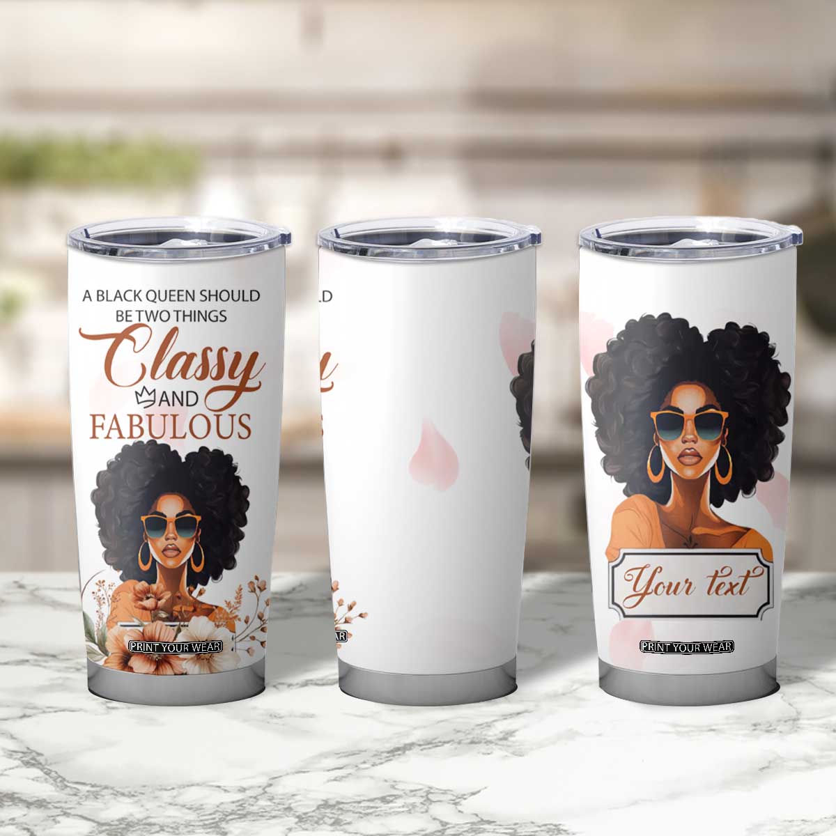 A Black Queen Should Be Two Things Classy And Fabulous Tumbler Cup Personalized TS04