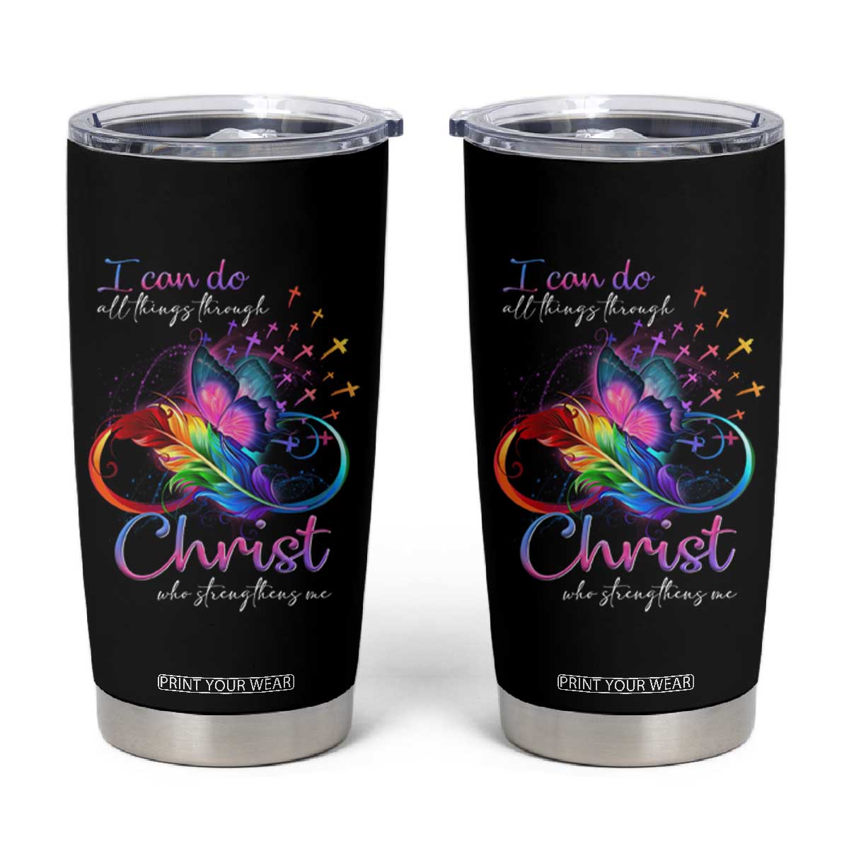 Christian Faith Tumbler Cup I Can Do All Things Through Christ Who Strengthers Me TS09