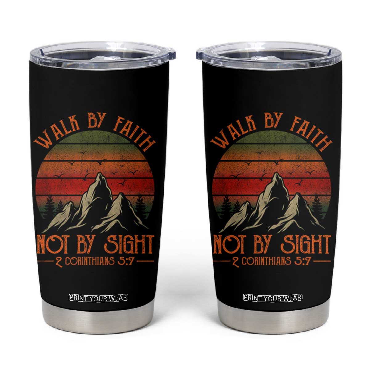 Christian Tumbler Cup Walk By Faith Not By Sight TS09