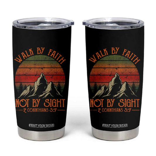 Christian Tumbler Cup Walk By Faith Not By Sight TS09