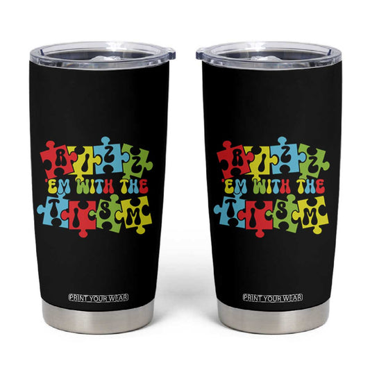 Autism Awareness Tumbler Cup Rizz'em With The Tism Autistic TS09