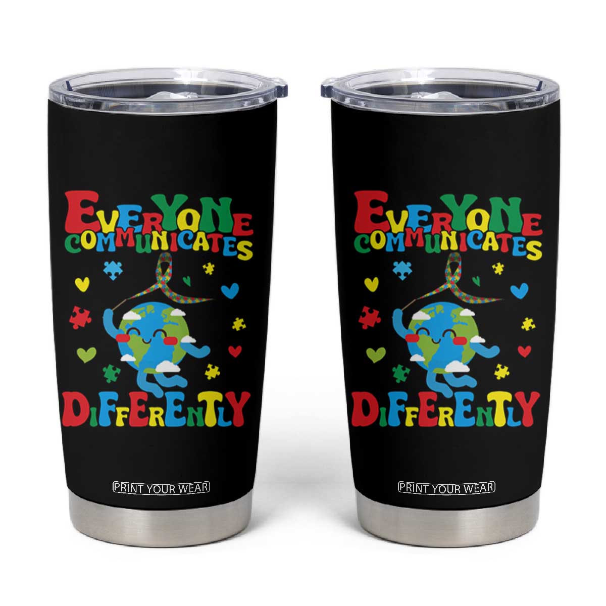 Autism Awareness Tumbler Cup Everyone Communicates Different Puzzle Cute Earth TS09