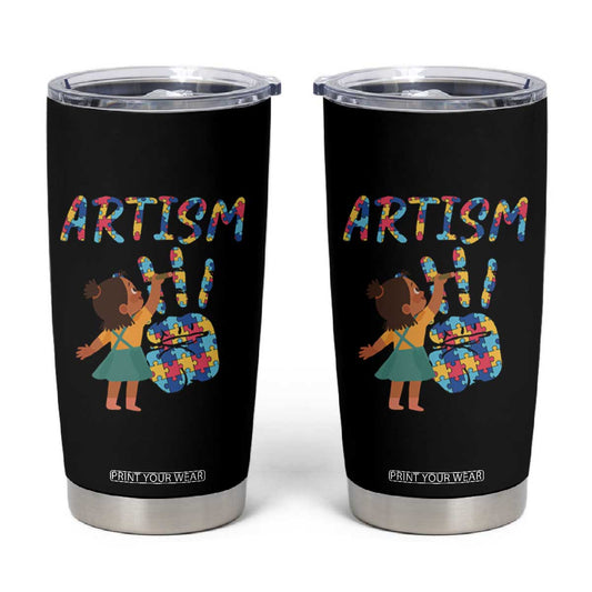 Autism Awareness Tumbler Cup Artism Puzzle Girls Women Artist Autistic TS09