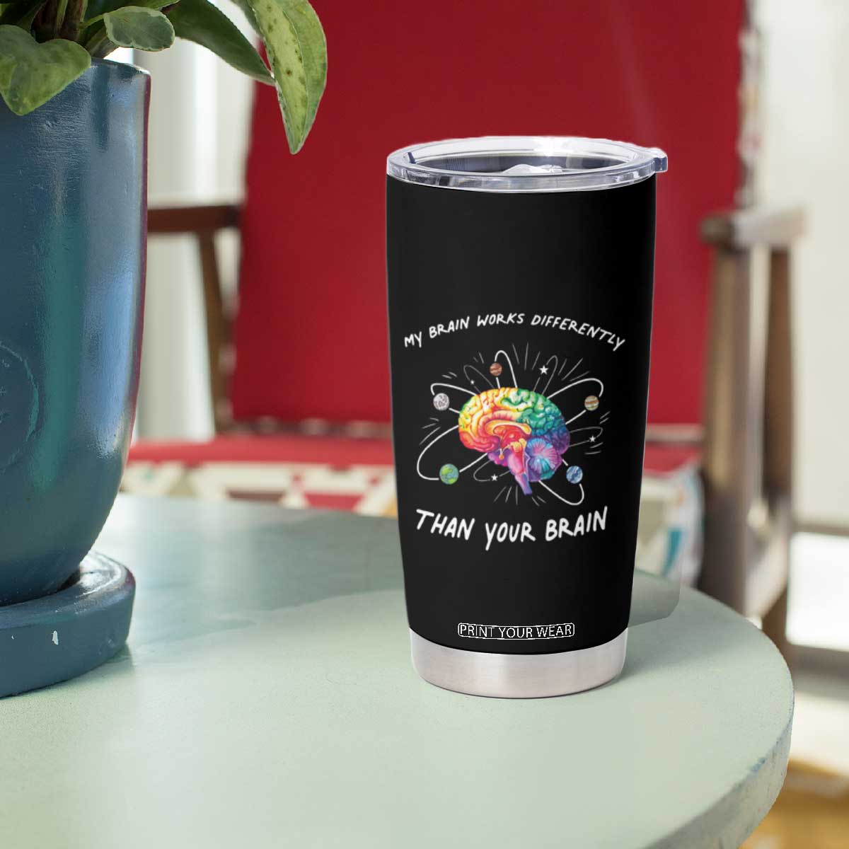 Autism Awareness Tumbler Cup My Brain Works Differently Than Your Brain TS09