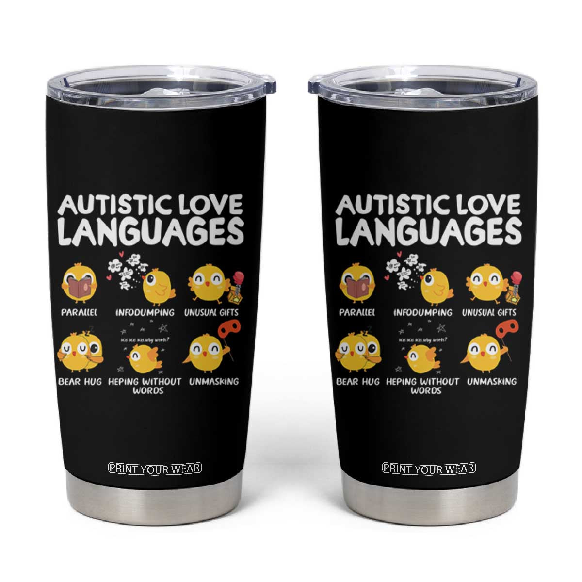 Autism Awareness Tumbler Cup Autistic Love Languages Cute Chick TS09