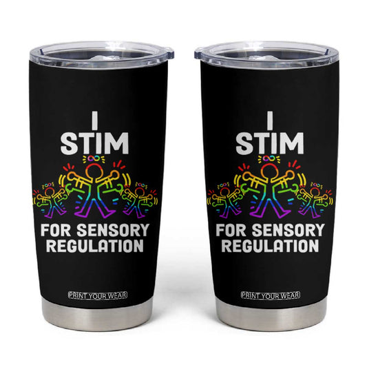 Autism Awareness Tumbler Cup I Stim For Sensory Regulation TS09