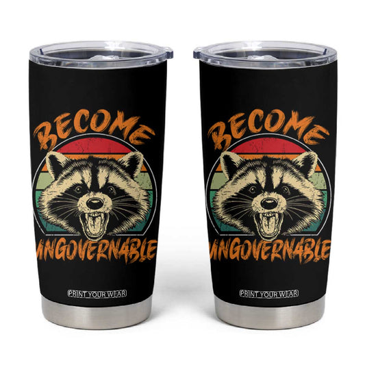 Anarchism Tumbler Cup Become Ungovernable Angry Raccoon TS09
