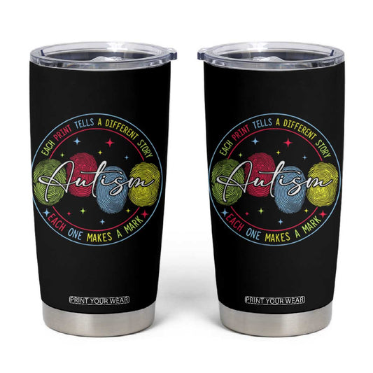 Autism Tumbler Cup Fingerprint Autism Each Print Tells A Different Story TS09