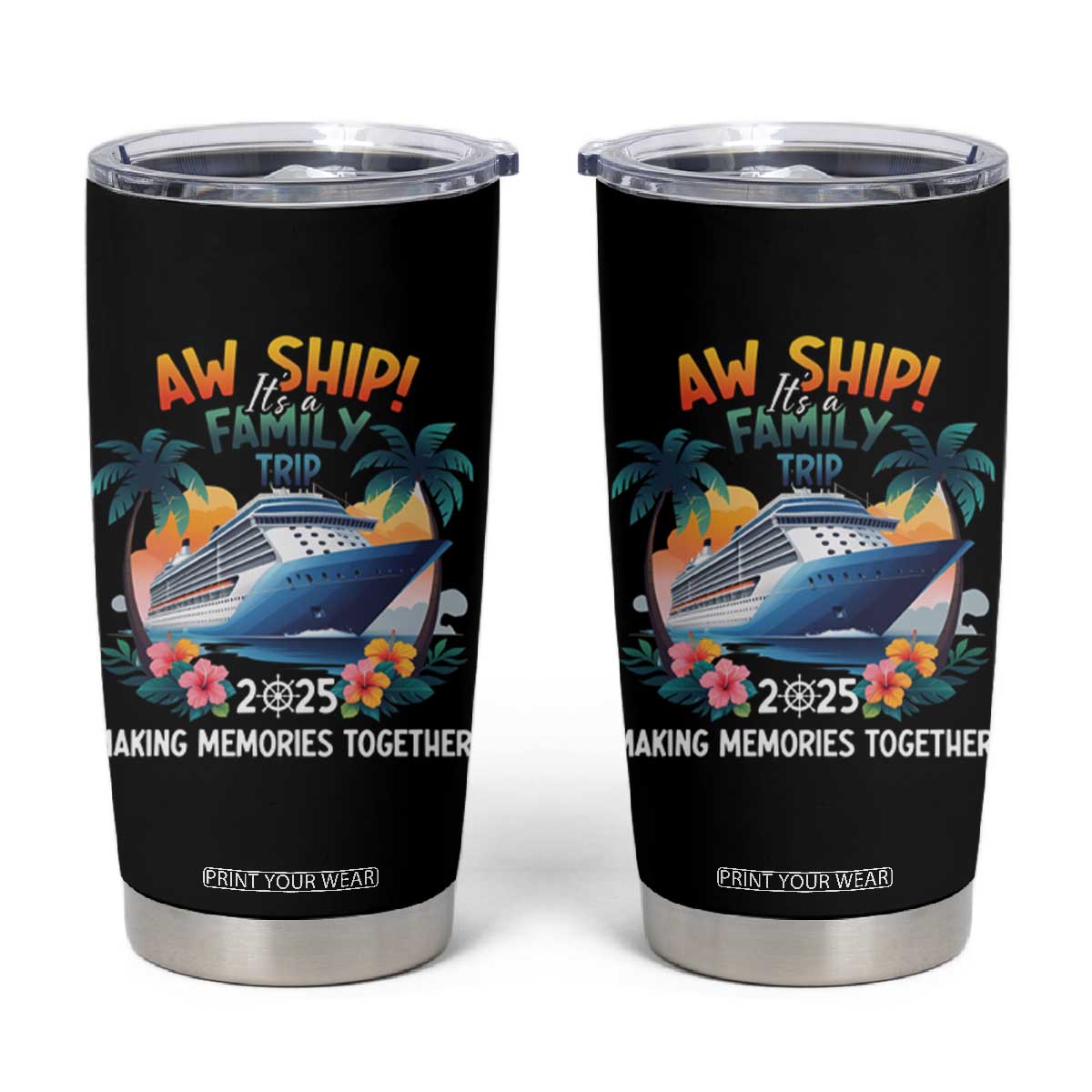 Aw Ship Its A Family Trip 2025 Tumbler Cup Cruising Trip Summer Vacation TS09
