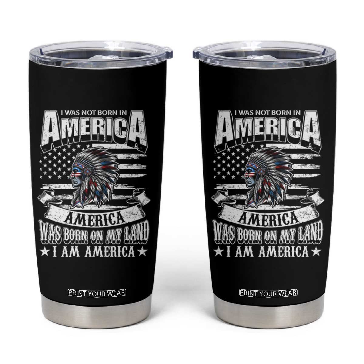 American Indian Tumbler Cup America Was Born On My Land TS09