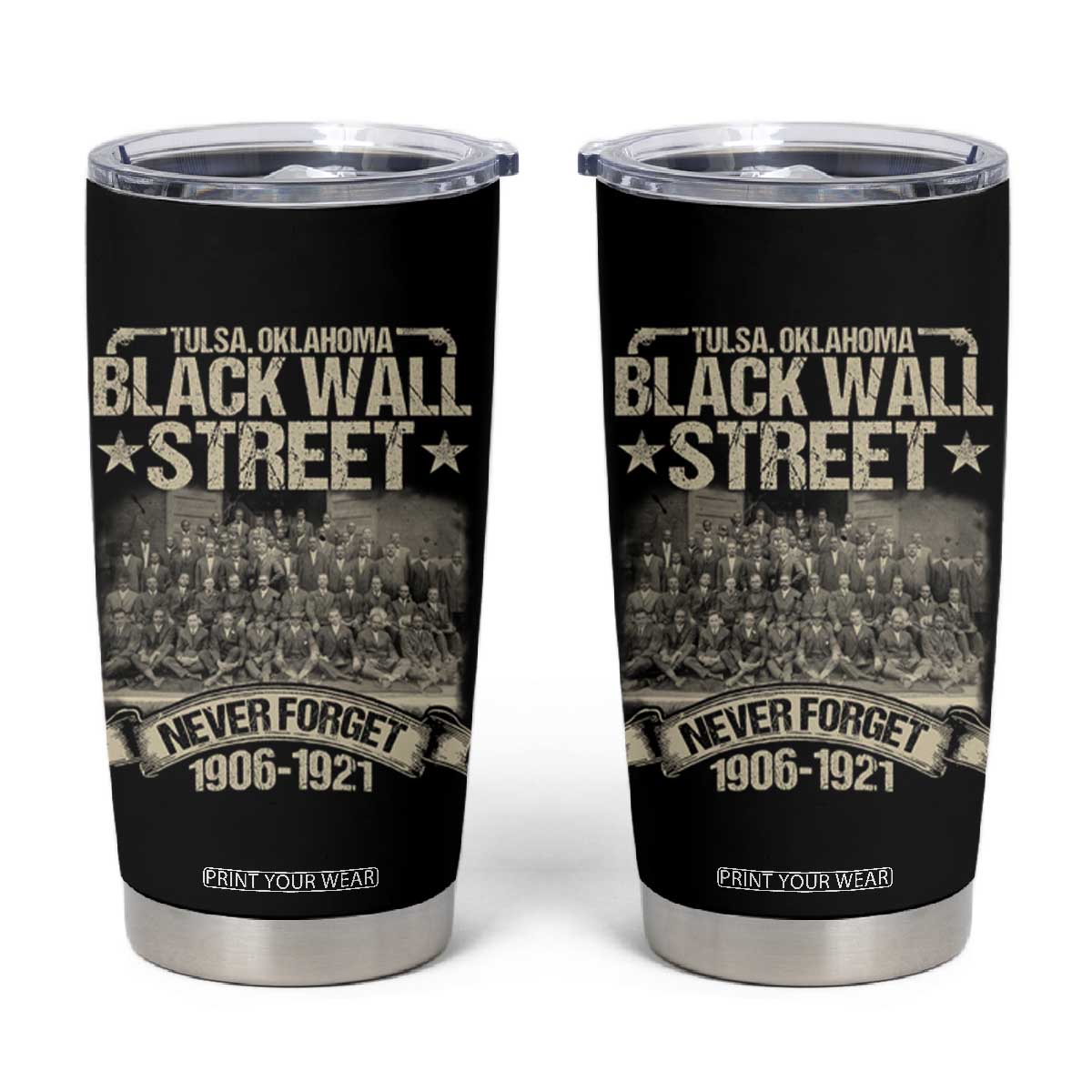 Black Wall Street Tumbler Cup Never Forget 1906 1921 Tulsa Black History TS09