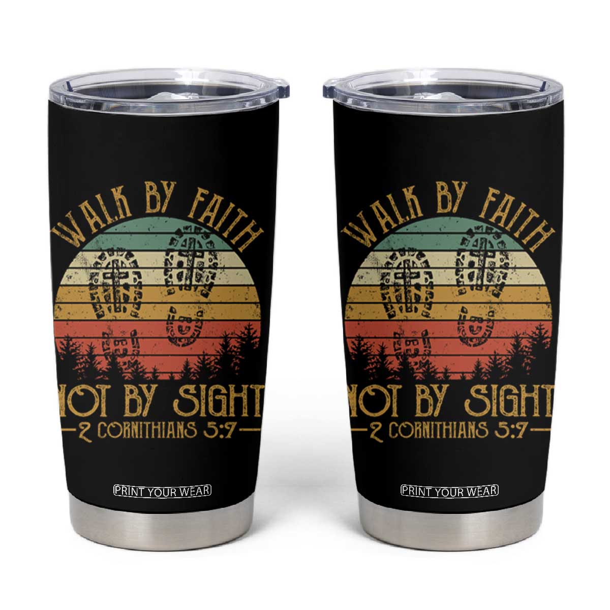 Christian Tumbler Cup Walk By Faith Not By Sight Retro TS09
