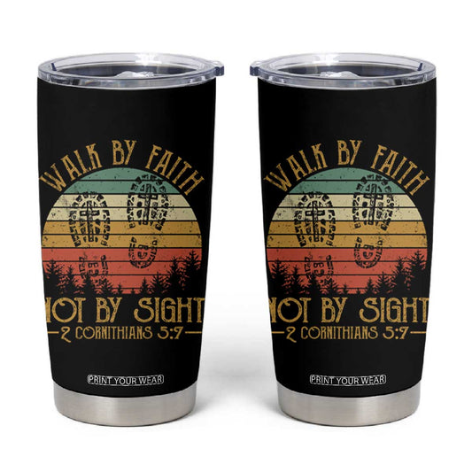 Christian Tumbler Cup Walk By Faith Not By Sight Retro TS09