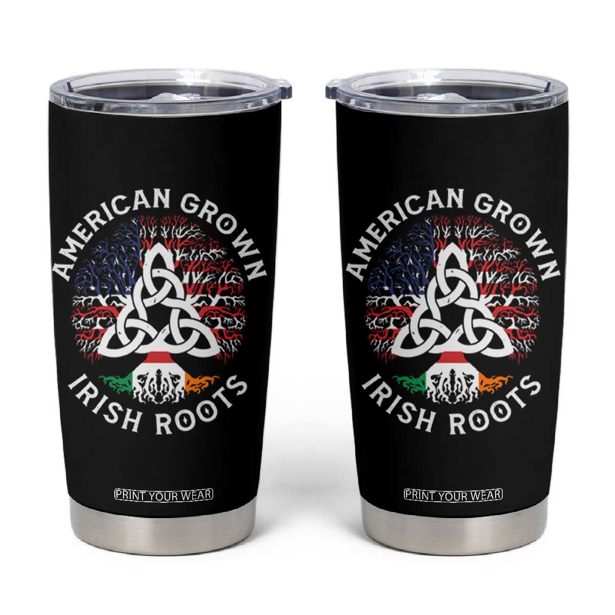 American Grown Irish Roots Ireland Flag Tumbler Cup TS09