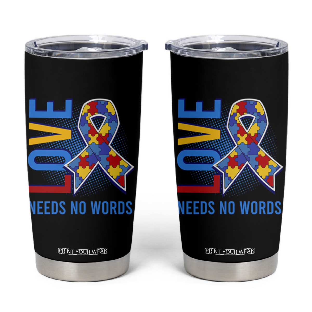 Autism Awareness Tumbler Cup Love Needs No Words Puzzle Heart TS09