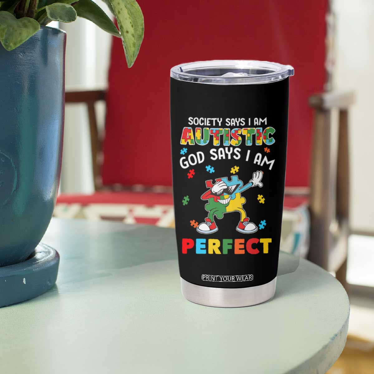Autism Awareness Tumbler Cup Society Says I'm Autistic God Says I'm Perfect Puzzle Dabbing TS09