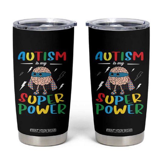 Autistic Tumbler Cup Autism Is My Super Power Superhero TS09