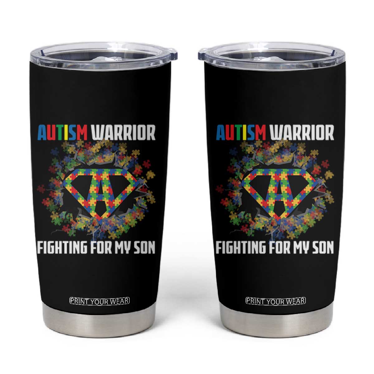 Autism Warrior Fighting For My Son Mom Dad Parents Tumbler Cup TS09