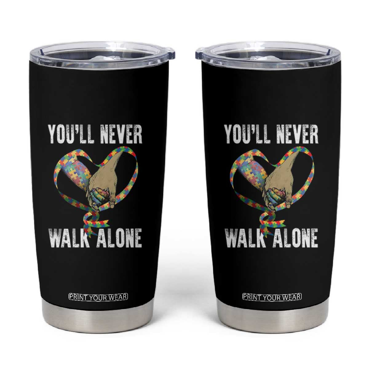 Autism Awareness Tumbler Cup You'll Never Walk Alone Dad Support TS09