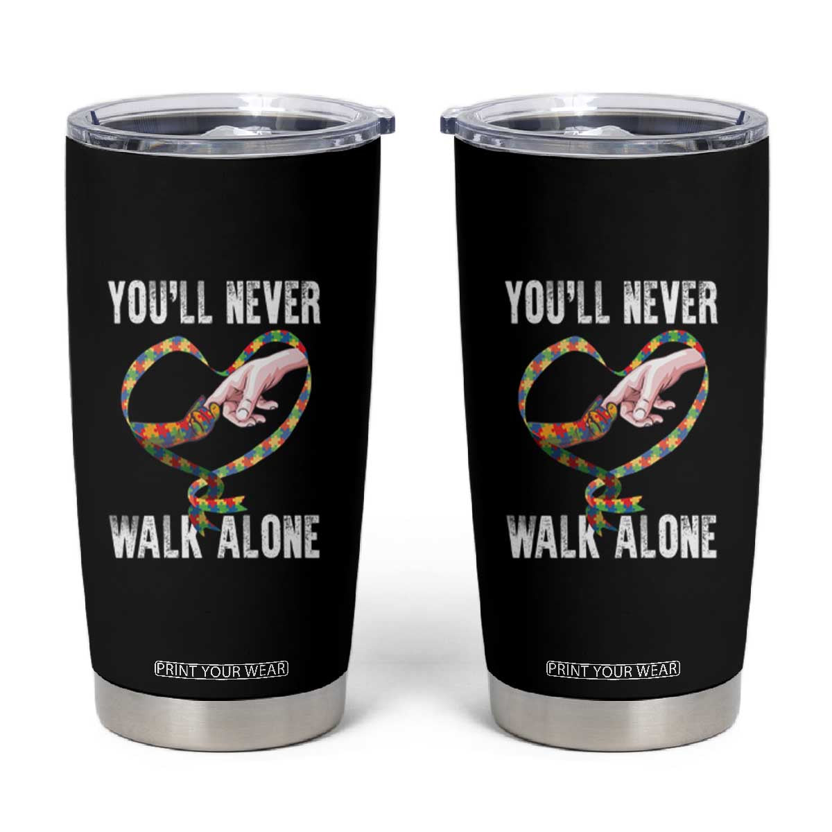 Autism Awareness Tumbler Cup You'll Never Walk Alone Mom Support TS09