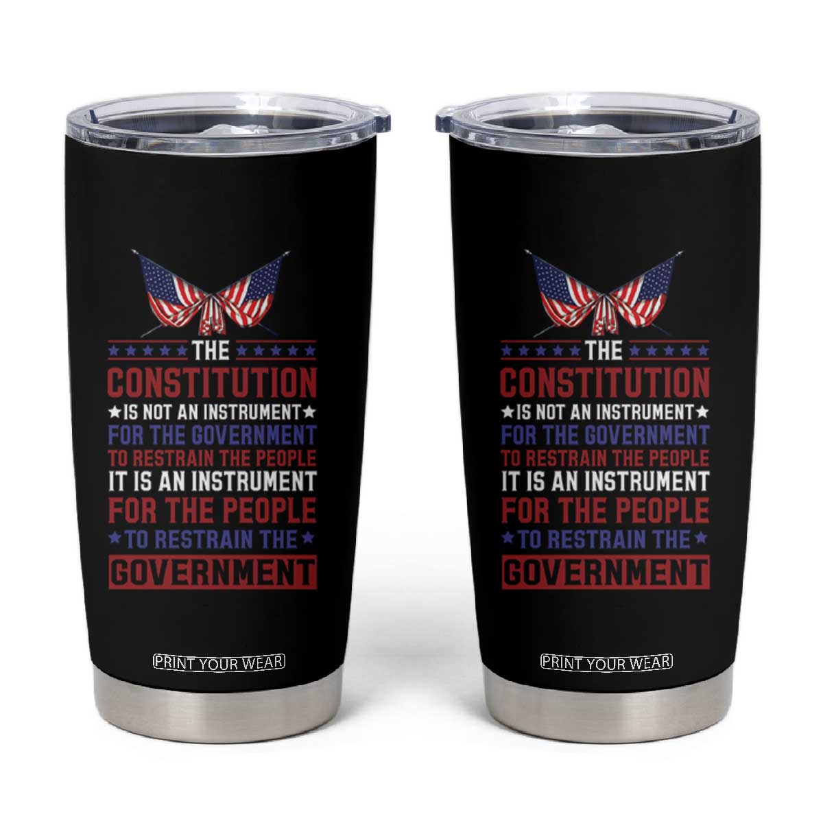 American Patriotism Tumbler Cup The Constitution Is An Instrument TS09