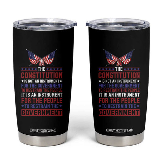 American Patriotism Tumbler Cup The Constitution Is An Instrument TS09