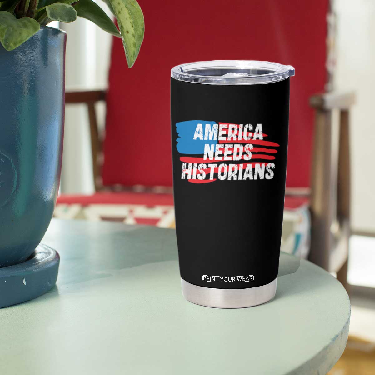 America Needs Historians Tumbler Cup TS09