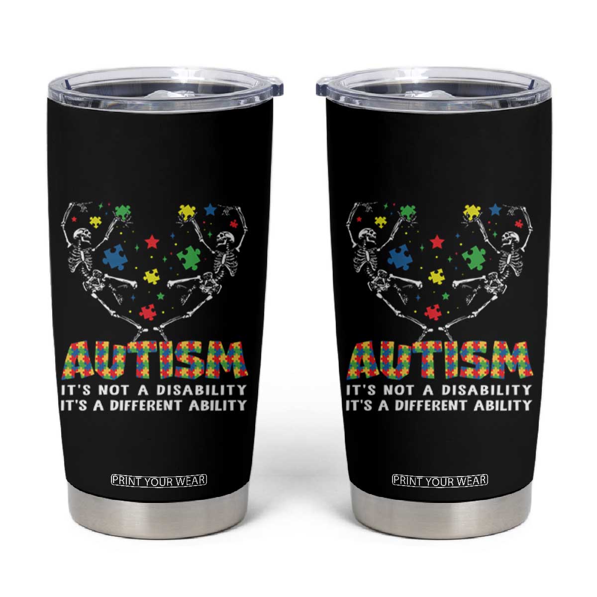 Autism Awareness Tumbler Cup Skeleton It's Not A Disability It's A Different Ability TS09