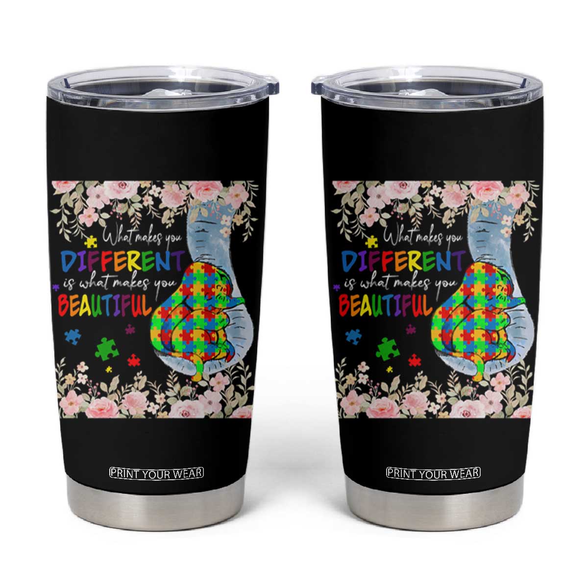 Autism Awareness Tumbler Cup What Makes You Different Is What Makes You Beautiful Autistic Elephant Mom TS09