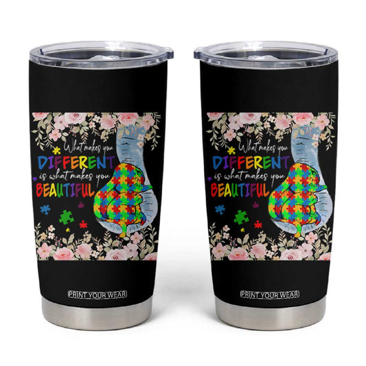 Autism Awareness Tumbler Cup What Makes You Different Is What Makes You Beautiful Autistic Elephant Mom TS09