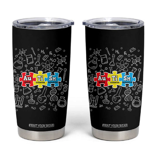 Autism Awareness Puzzle Periodic Table Autistic Tumbler Cup TS09
