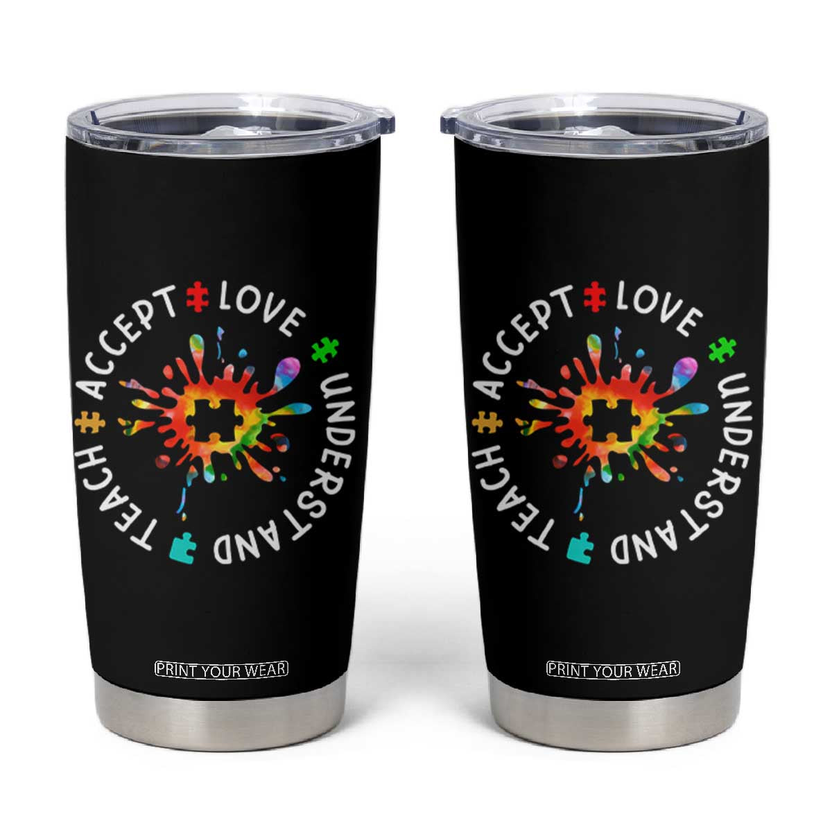 Autism Awareness Tumbler Cup Special Teacher Teach Accept Understand Love TS09