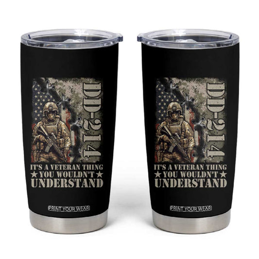 Army Forces Retirement DD-214 Tumbler Cup It's A Veteran Thing You Wouldn't Understand TS09