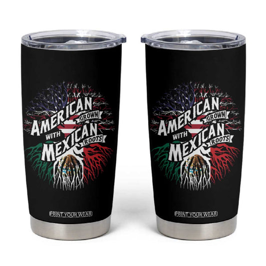 American Grown With Mexican Roots Tumbler Cup TS09