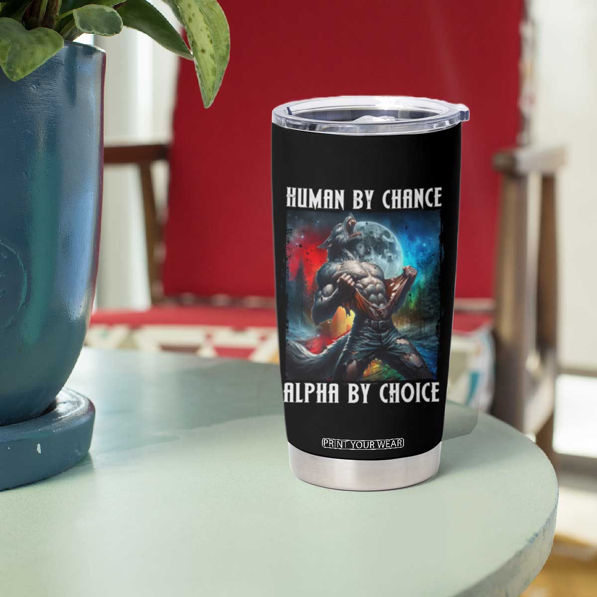 Alpha Wolf Tumbler Cup Human By Chance Alpha By Choice TS09