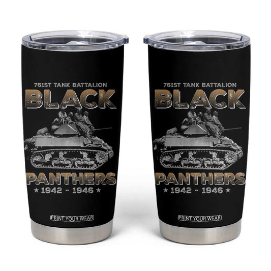 761st Tank Battalion Tribute Black Panther Party History Tumbler Cup TS09