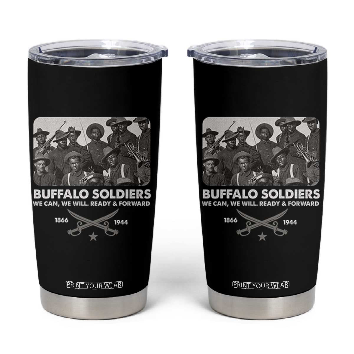 Buffalo Soldiers Tumbler Cup We Can We Will Ready Forward Black History TS09