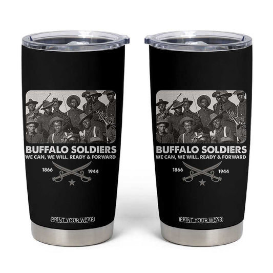 Buffalo Soldiers Tumbler Cup We Can We Will Ready Forward Black History TS09
