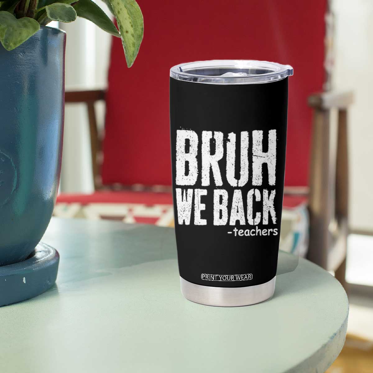 Bruh We Back Teacher Tumbler Cup Happy First Day Of School TS10
