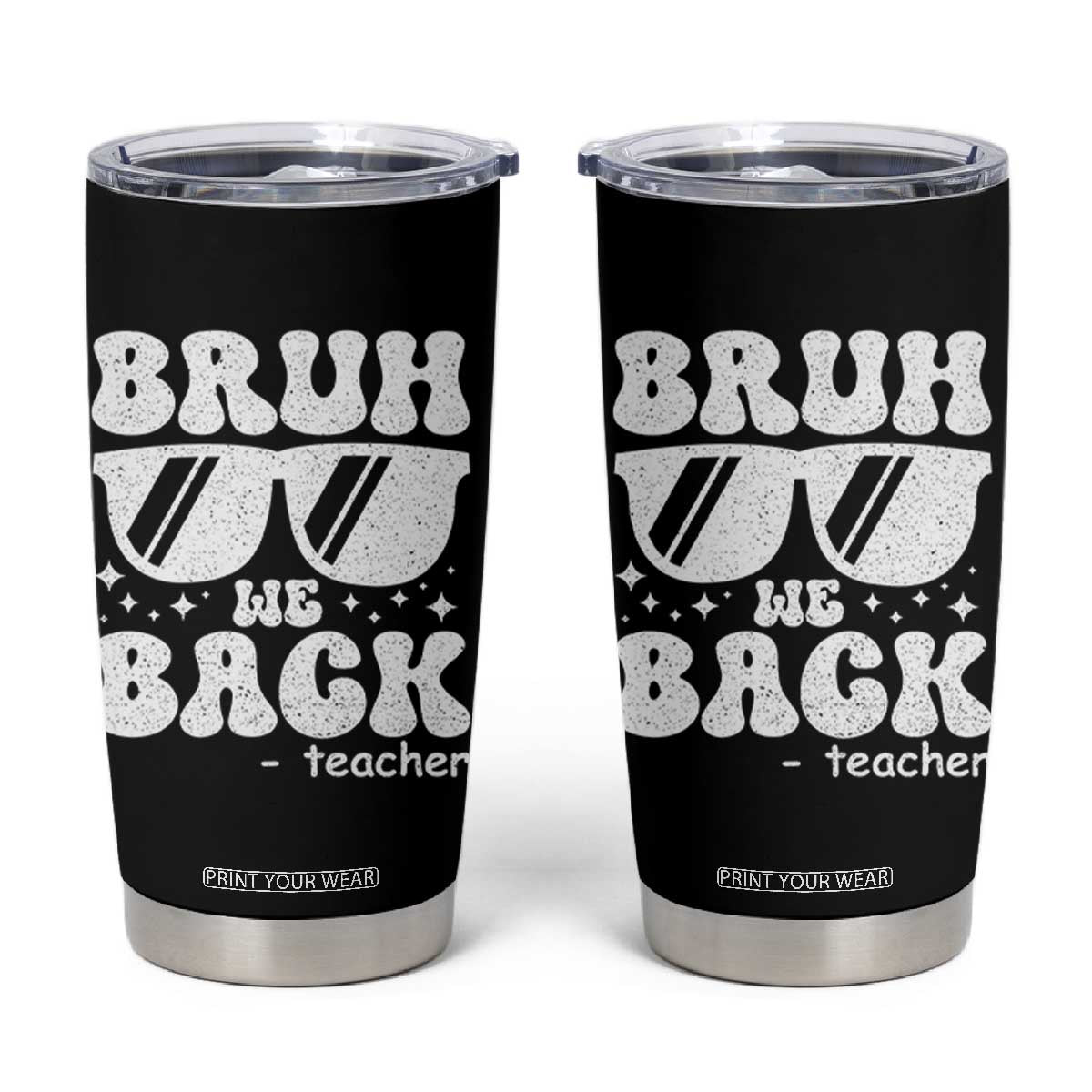 Bruh We Back Teacher Tumbler Cup Funny Back To School Gen A Slang Sunglasses TS10