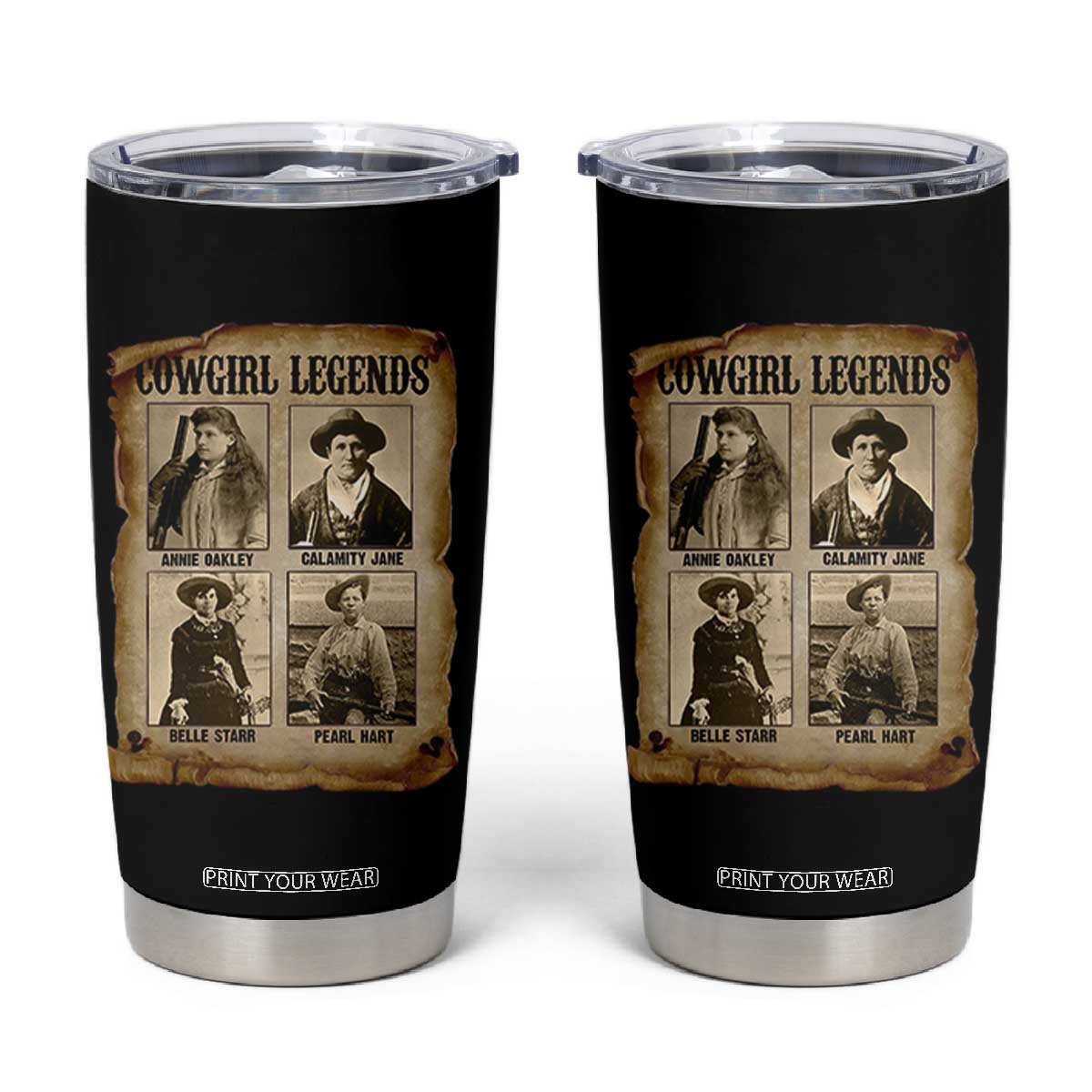 Cowgirl Legends Tumbler Cup Vintage Legendary American Old West TS11