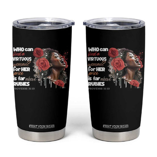 Christian African American Tumbler Cup Who Can Find A Virtuous Woman TS11