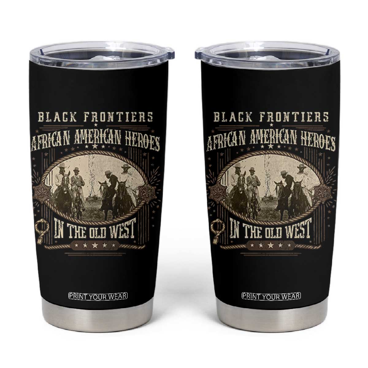 African American Cowboy Tumbler Cup Black Frontiers African American Heroes In The Old West TS11