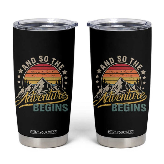 And So The Adventure Begins Tumbler Cup Camping Hiking Lover TS11