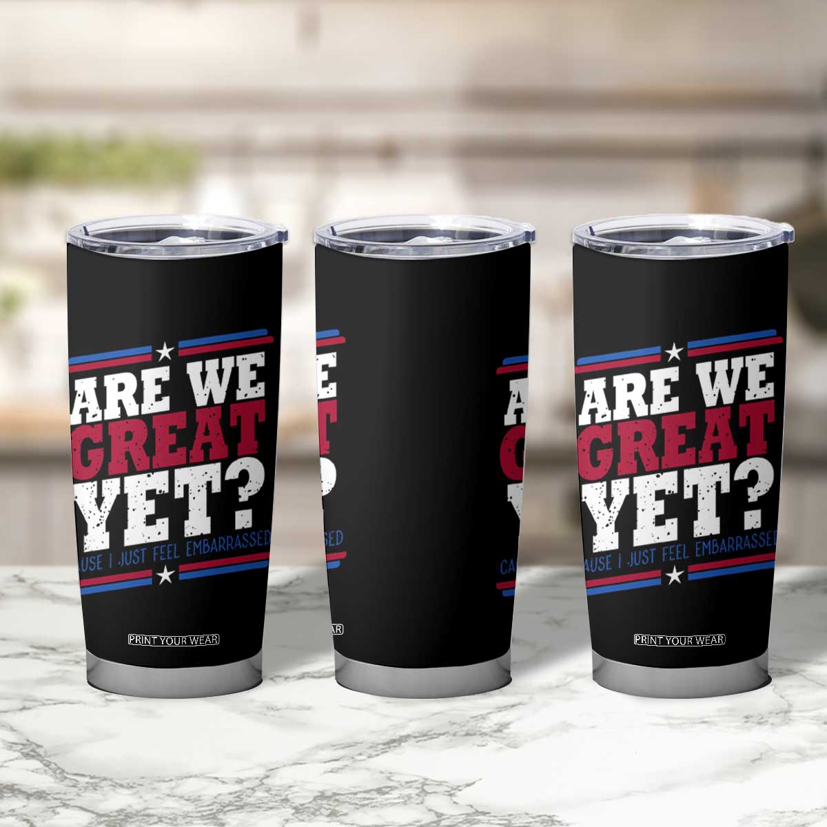 Are We Great Yet Cause I Just Feel Embarrassed Tumbler Cup Vintage Stripes TS11