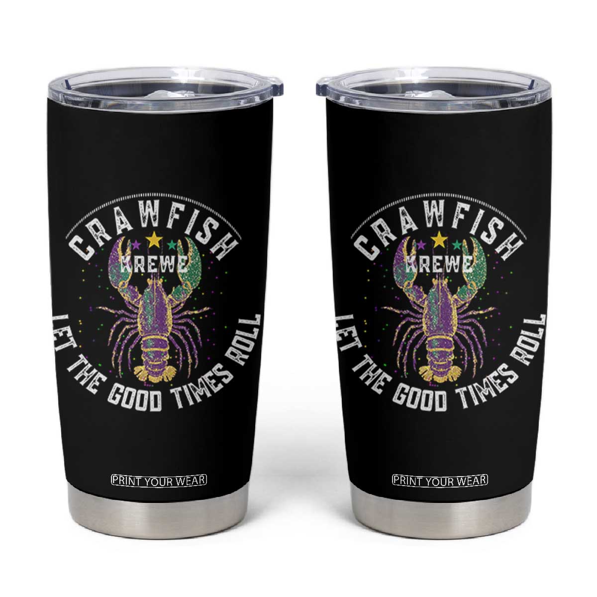 Crawfish Krewe Let The Good Times Roll Tumbler Cup Funny Mardi Gras TS11