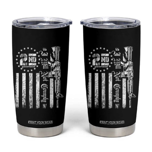 2nd Amendment I Will Not Comply Tumbler Cup AR15 Pro-Gun Rights American Flag TS11